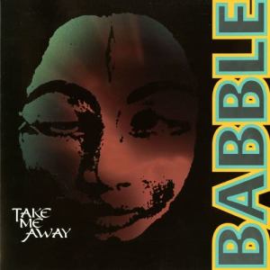 ดาวน์โหลดและฟังเพลง Take Me Away (Lounge Lizard Mix) (lounge lizard mix) พร้อมเนื้อเพลงจาก Babble