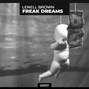 Album Freak Dreams from Lenell Brown