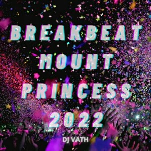 Album Breakbeat Mount Princess 2022 from DJ Vath