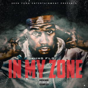 ดาวน์โหลดและฟังเพลง In My Zone (Explicit) พร้อมเนื้อเพลงจาก Yung Flo