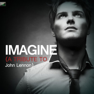 收聽Ameritz Tribute Standards的Imagine (A Tribute to John Lennon)歌詞歌曲