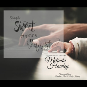 收听Melinda Hawley的The Lords Prayer歌词歌曲
