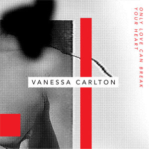 อัลบัม Only Love Can Break Your Heart ศิลปิน Vanessa Carlton