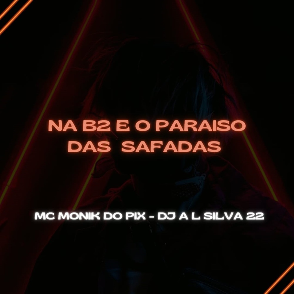 Na B2 e o Paraíso Das Safadas (Explicit)