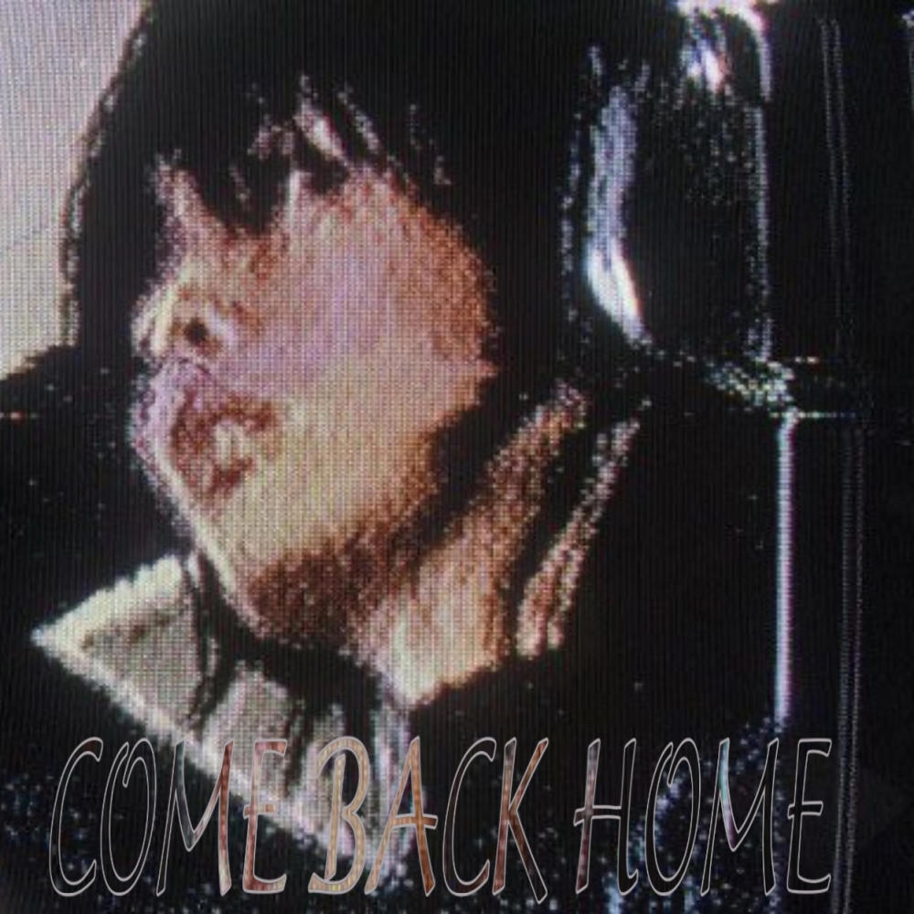 COME BACK HOME (Explicit)