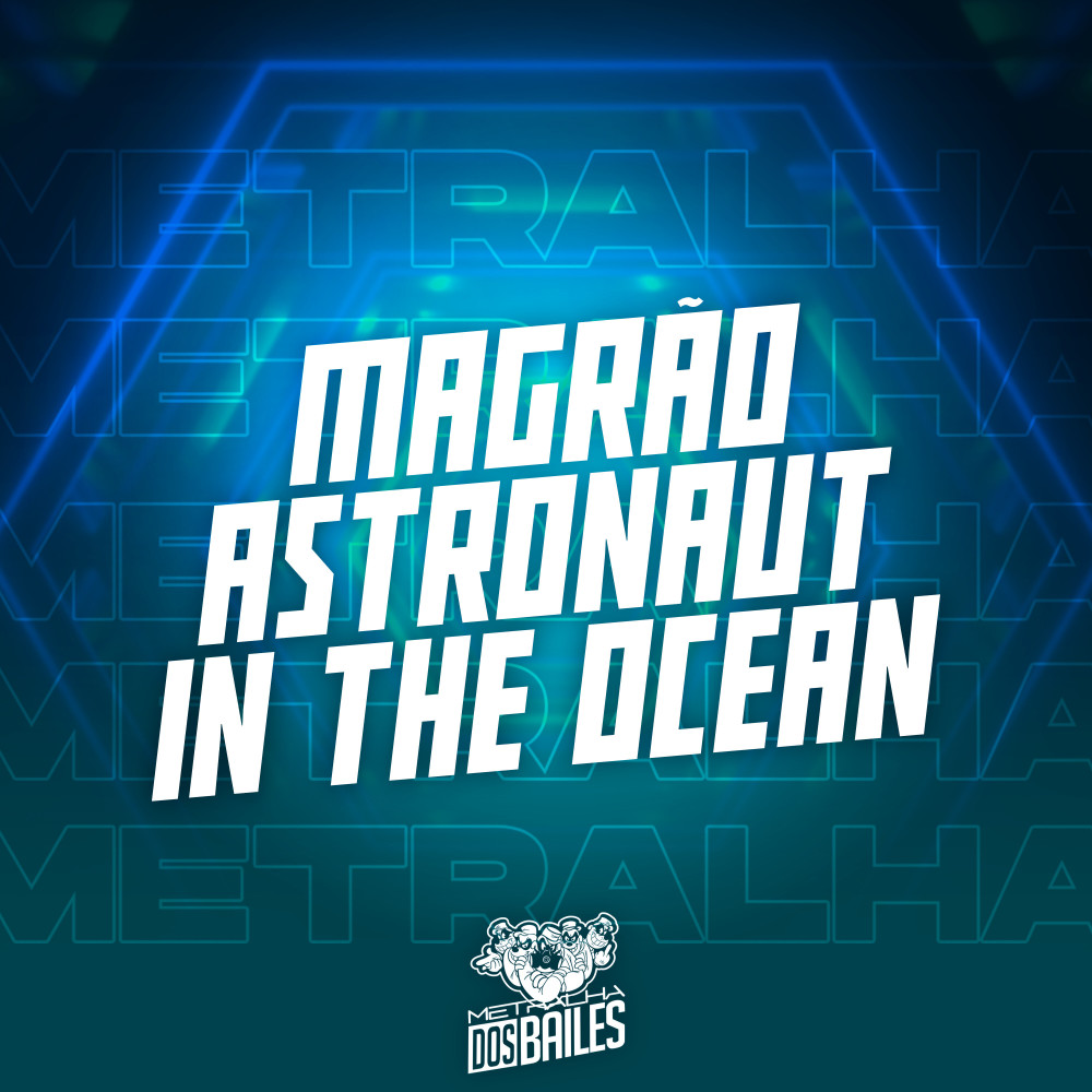 Magrão Astronaut in the Ocean (Explicit)