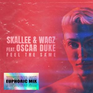 อัลบัม Feel the Same (Euphoric Mix) ศิลปิน Skallee & Wagz