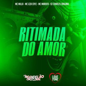 อัลบัม Ritimada do Amor (Explicit) ศิลปิน Mc Izza Cryz