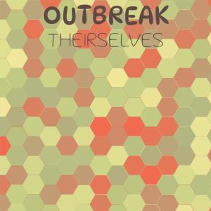 Outbreak Theirselves dari Various