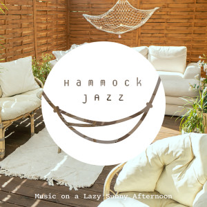 Hammock Jazz - Music on a Lazy Sunny Afternoon