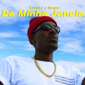 收聽Éuduke的Da Minha Janela歌詞歌曲