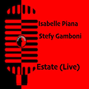 Listen to Estate (Live) song with lyrics from Isabelle Piana