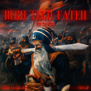 Album Degh Tegh Fateh from Amrit Randhawa