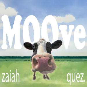Zaiah的專輯MOOve (feat. Quez.)