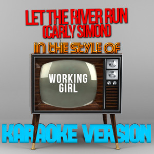 ดาวน์โหลดและฟังเพลง Let the River Run (Carly Simon) [In the Style of Working Girl] [Karaoke Version] (Karaoke Version) พร้อมเนื้อเพลงจาก Karaoke - Ameritz