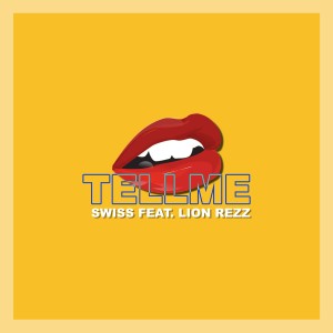 收聽Swiss的Tellme歌詞歌曲