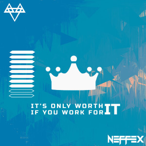 NEFFEX的專輯IT'S ONLY WORTH IT IF YOU WORK FOR IT (Explicit)