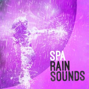 ดาวน์โหลดและฟังเพลง Raining พร้อมเนื้อเพลงจาก Spa Rain Sounds