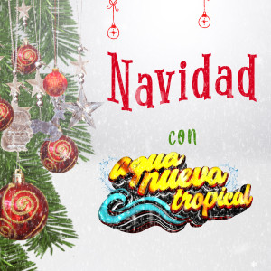 อัลบัม Navidad Con Agua Nueva Tropical ศิลปิน Agua Nueva Tropical