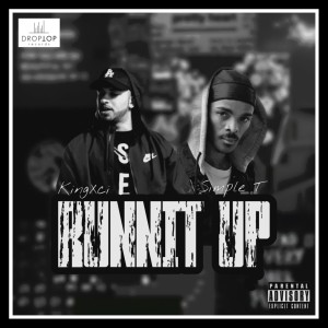 收聽KingXci的Runnit Up (Explicit)歌詞歌曲