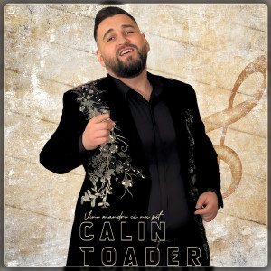 Album Vino Mândro Că Nu Pot from Calin Toader
