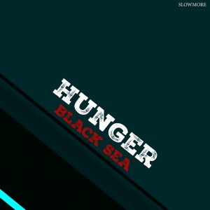 收听HUNGER的Black Sea (Radio Mix)歌词歌曲