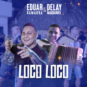 Listen to Loco Loco song with lyrics from Eduar Gamarra