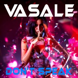 ดาวน์โหลดและฟังเพลง Don't Speak (其他) พร้อมเนื้อเพลงจาก Vasale