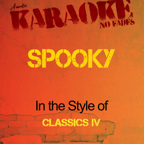 Spooky (In the Style of Classics IV) [Karaoke Version] (Karaoke Version)