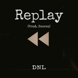 ดาวน์โหลดและฟังเพลง Replay (Explicit) พร้อมเนื้อเพลงจาก DNL