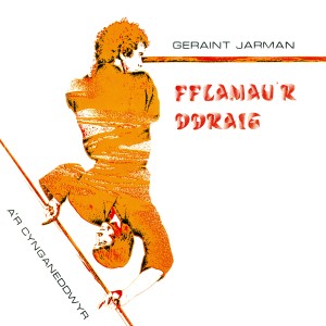 Geraint Jarman的專輯Fflamau'r Ddraig