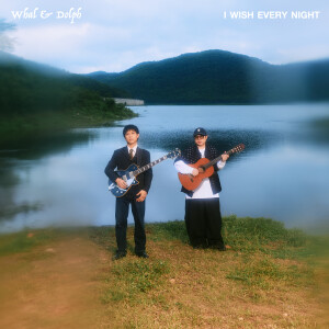 收聽Whal & Dolph的สิ่งที่สวยงาม (I Wish Every Night)歌詞歌曲