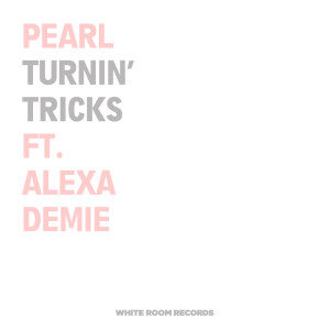 收听Pearl的Turnin' Tricks歌词歌曲