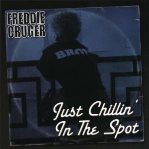 Freddie Cruger的專輯Just Chillin' in the Spot