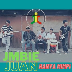 收听Jmbie Juan的Hanya Mimpi歌词歌曲