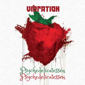 Album Psychedelicatessen from Vibration