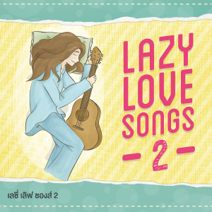 LAZY LOVE SONGS 2