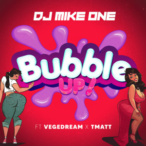 DJ Mike One的專輯Bubble Up ! (Explicit)