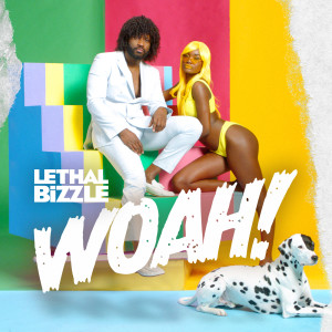 ดาวน์โหลดและฟังเพลง Woah! (Explicit) พร้อมเนื้อเพลงจาก Lethal Bizzle