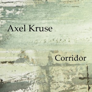 收聽Axel Kruse的Corridor歌詞歌曲