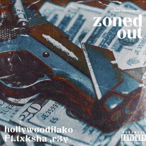 HollywoodFlako的專輯Zoned Out (feat. txksha & r3y) [Radio Edit]