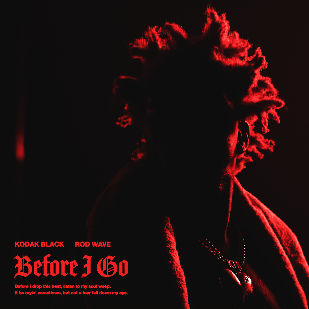 Before I Go(feat. Rod Wave) (Explicit)