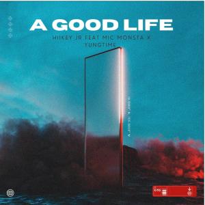 Mic Monsta的專輯A Good Life (feat. Mic Monsta & Yung Time) (Explicit)