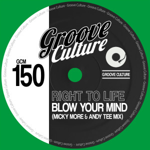 Album Blow Your Mind (Micky More & Andy Tee Mix) from Right To Life