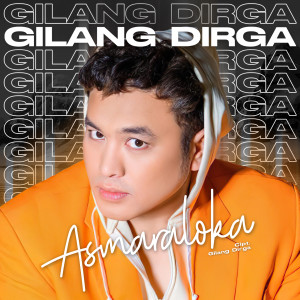 Gilang Dirga的专辑Asmaraloka