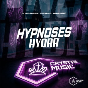 Listen to Hypnoses Hydra (Explicit) song with lyrics from DJ THEUZINN 015