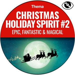 Mowave的專輯Christmas Holiday Spirit 2 (Epic Fantastic & Magical)
