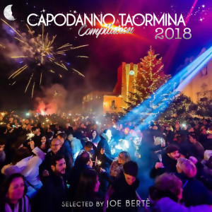 Joe Berte'的專輯Capodanno a Taormina 2018 (Selected by Joe Bertè)