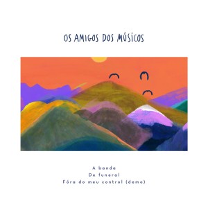 ดาวน์โหลดและฟังเพลง Fóra do meu control (Demo) (demo) พร้อมเนื้อเพลงจาก Os Amigos Dos Músicos