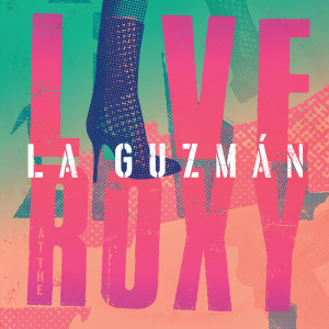 อัลบัม La Guzmán Live At The Roxy ศิลปิน Alejandra Guzmán
